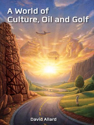 cover image of A World of Culture, Oil and Golf